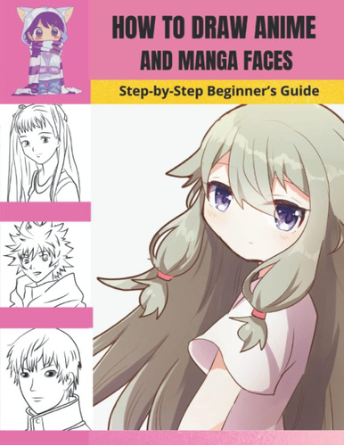 Libro: How To Draw Anime And Manga Faces: A Step By Step Dra