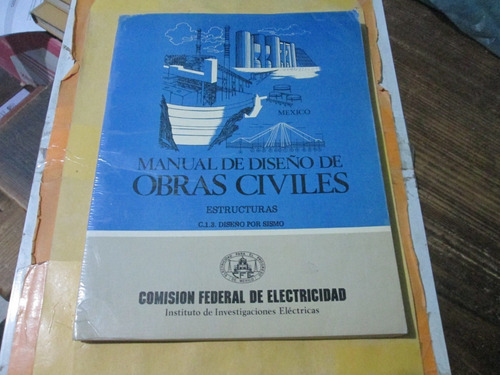 Manual De Diseño De Obras Civiles, Estructuras C.1.3. Diseño