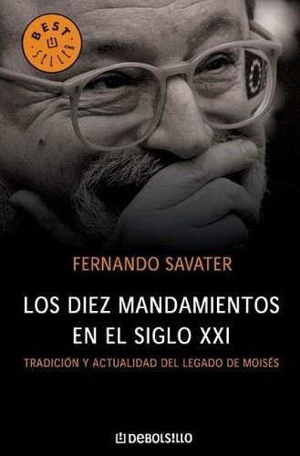 Los Diez Mandamientos En El Siglo Xxi - Savater, Fernando