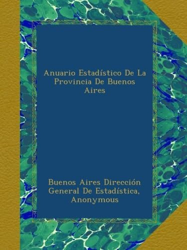 Libro: Anuario Estadístico De La Provincia De Buenos Aires (