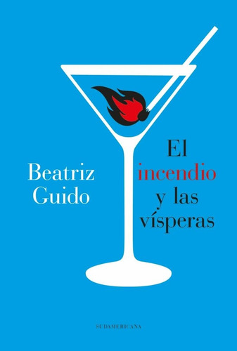 Libro El Incendio Y Las Visperas - Guido, Beatriz