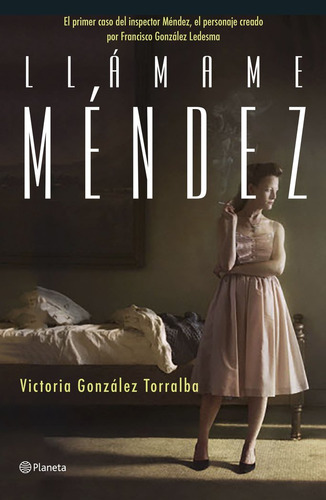 Llamame Mendez - Victoria Gonzalez Torralba