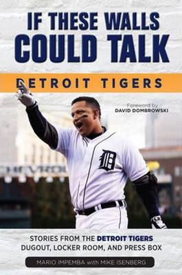 Libro If These Walls Could Talk: Detroit Tigers : Stories...