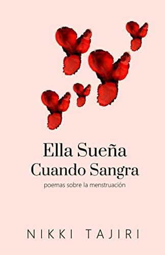 Libro: Ella Sueña Cuando Sangra: Poemas Sobre La Menstruació