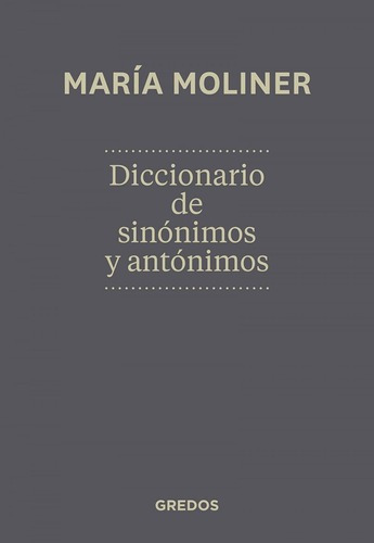 Libro: Diccionario De Sinonimos Y Antonim.n.ed. Moliner Ruiz