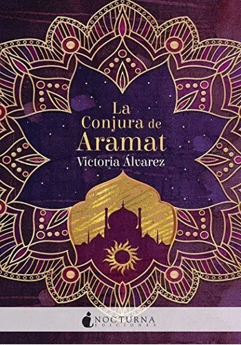 Libro La Conjura De Aramat - Alvares Victoria