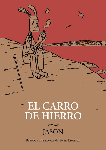 El Carro De Hierro - Jason - Astiberri - Tapa Dura, De Jason. Editorial Astiberri