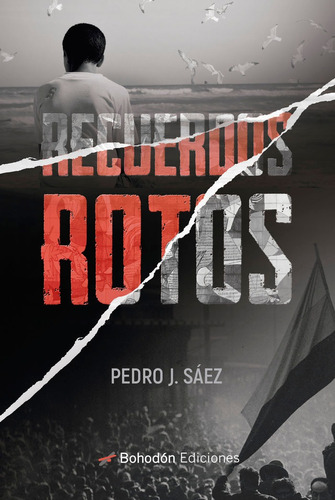 Recuerdos Rotos, De Sáez Murciano, Pedro José. Editorial Bohodon Ediciones S.l., Tapa Blanda En Español