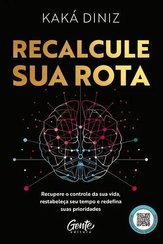 Recalcule sua rota - Diniz, Kaká - Editora Gente - Capa Mole