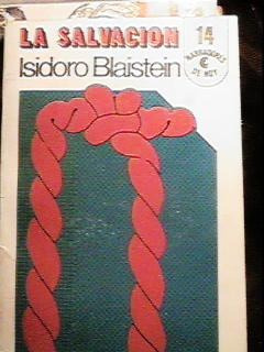 Isidoro Blaistein - La Salvación - 1ª Edición - Ceal