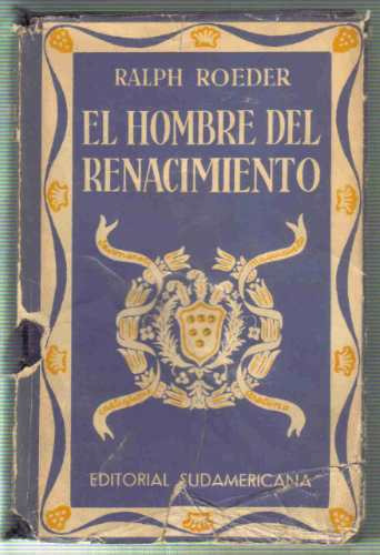 El Hombre Del Renacimiento - Roeder - Sudamericana