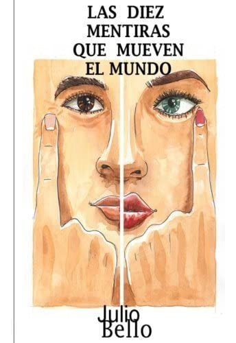 Libro: Las Diez Mentiras Que Mueven El Mundo (spanish Editio