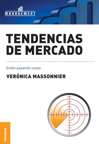 Tendencias De Mercado: Están Pasando Cosas, De Massonnier, Veronica. Editorial Ediciones Granica, Tapa Blanda En Español, 2008