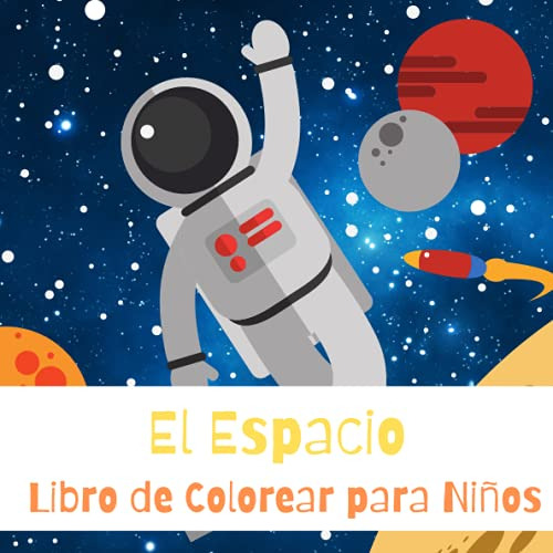 El Espacio Libro De Colorear Para Niños: Astronautas Planeta