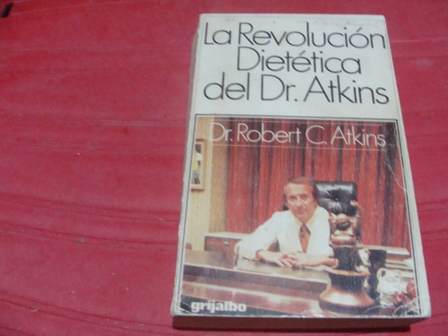 La Revolucion Dietetica Del Dr. Atkins , Año 1977