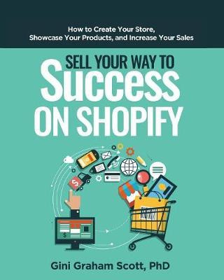Libro Sell Your Way To Success On Shopify : How To Create...