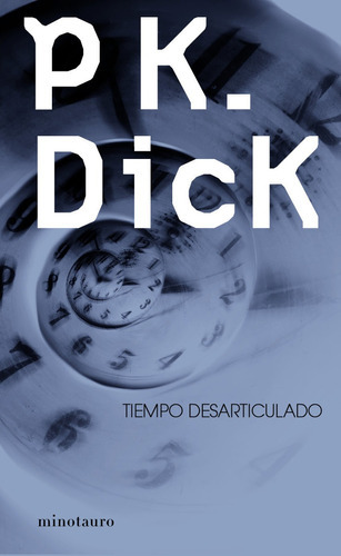Tiempo Desarticulado, De Philip K. Dick. Editorial Minotauro En Español