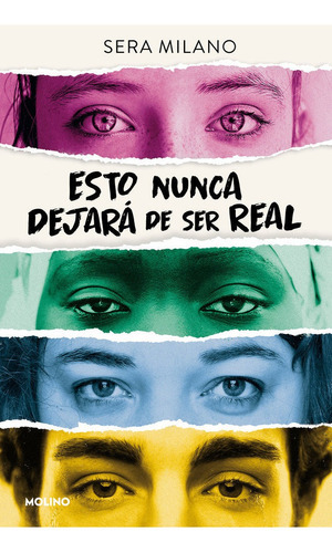 ESTO NUNCA DEJARA DE SER REAL, de MILANO, SERA. Editorial Molino, tapa blanda en español
