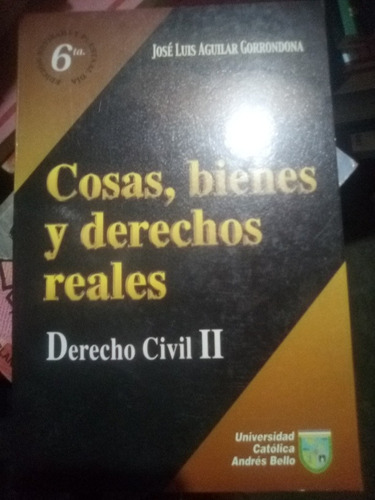 Derecho Civil Dos Cosas Bienes Y Derechos Reales Gorrondona