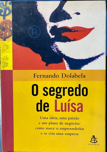 O Segredo De Luísa - Fernando Dolabela Editora Sextante (2008)