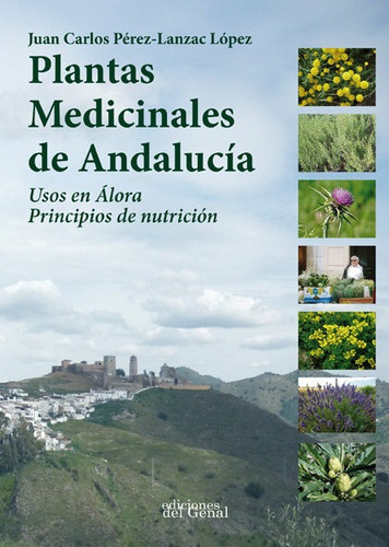 Plantas Medicinales De Andalucãâa, De Pérez-lanzac López, Juan Carlos. Editorial Ediciones Del Genal, Tapa Blanda En Español