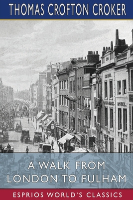 Libro A Walk From London To Fulham (esprios Classics) - C...