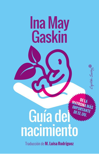 Guia Del Nacimiento - Ina May Gaskin - Ed. Capitan Swing