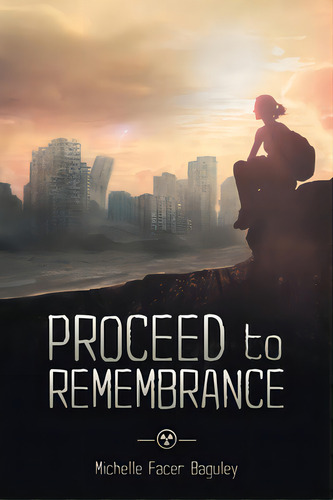 Proceed To Remembrance, De Baguley, Michelle Facer. Editorial Archway Pub, Tapa Blanda En Inglés