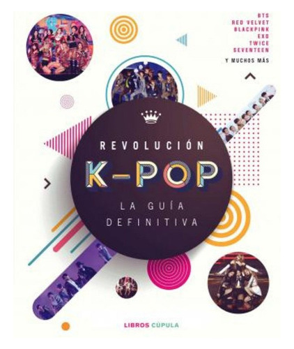 Revolución K-pop: La Guía Definitiva