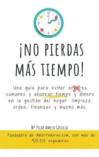 Libro :  No Pierdas Mas Tiempo Una Guia Para Evitar... 