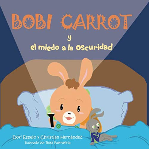 Bobi Carrot Y El Miedo A La Oscuridad -incluye Juego-