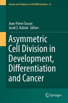 Asymmetric Cell Division In Development, Differentiation ...