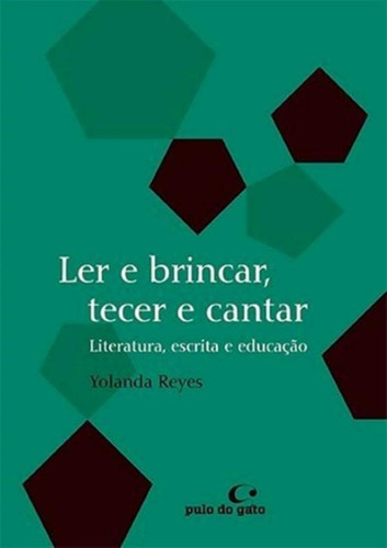 Ler E Brincar, Tecer E Cantar