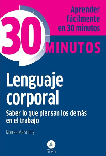 30 Minutos Lenguaje Corporal - Monika Matschnig