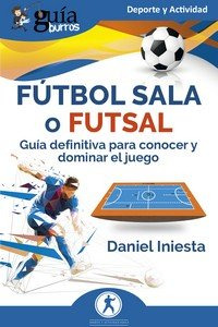 Libro Futbol Sala O Futsal - Iniesta, Daniel