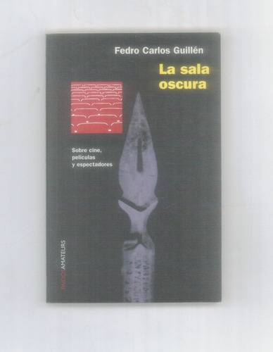 La Sala Oscura - Fedro Carlos Guillén