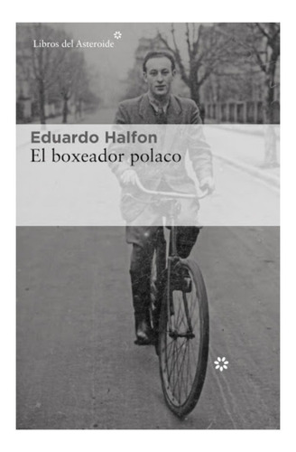 Libro El Boxeador Polaco - Eduardo Halfon