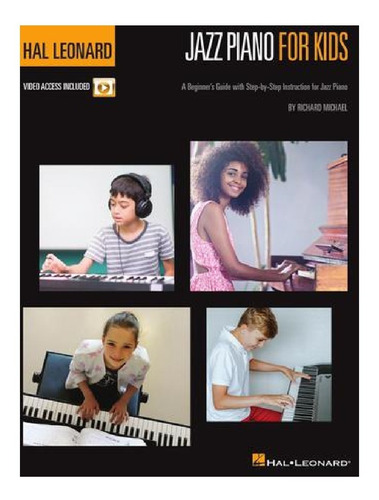 Jazz Piano For Kids: A Beginner's Guide With Step-by-step In