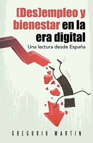 Libro  Des Empleo Y Bienestar En La Era Digitalde Gregorio M