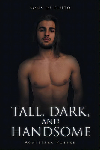 Tall, Dark, And Handsome, De Roeske, Agnieszka. Editorial Page Pub, Tapa Blanda En Inglés