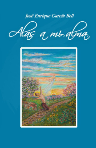 Libro: Alas A Mi Alma (spanish Edition)