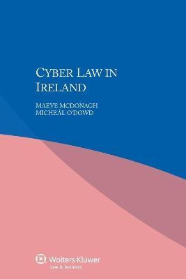Libro Cyber Law In Ireland - Maeve Mcdonagh