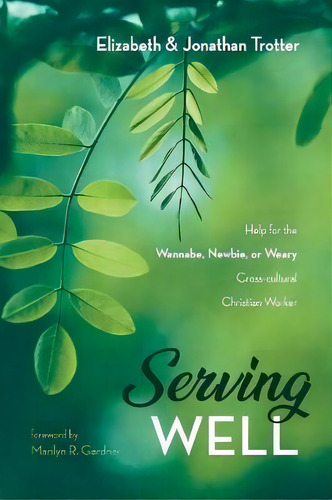 Serving Well, De Jonathan Trotter. Editorial Resource Publications Ca, Tapa Blanda En Inglés