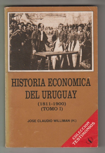 Uruguay Historia Economia 1811 A 1900 Jose Claudio Williman