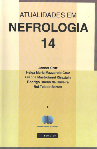 Atualidades em Nefrologia - 14, de Cruz, Jenner. Sarvier Editora de Livros Médicos Ltda, capa mole em português, 2016