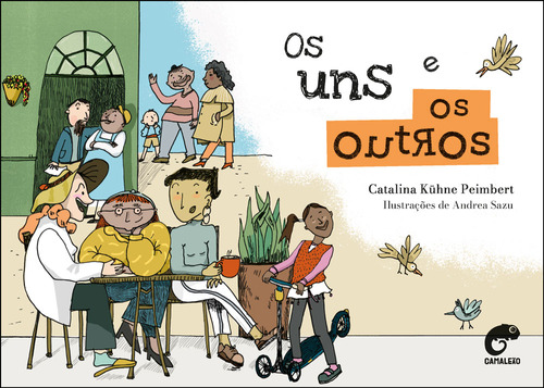 Os Uns E Os Outros, De Peimbert, Catalina Kuhne. Editorial Camaleão, Tapa Mole En Português