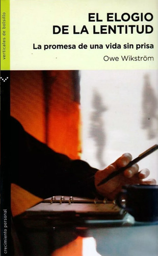 El Elogio De La Lentitud - Owe Wikstrom