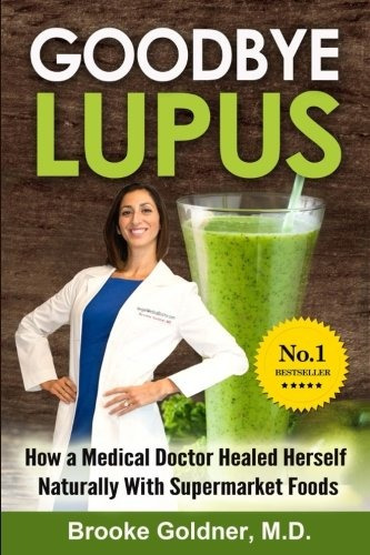 Book : Goodbye Lupus How A Medical Doctor Healed Herself ...