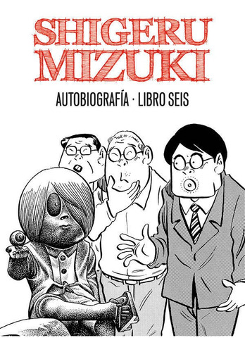 Libro Shigeru Mizuki. Autobiografã­a. Libro Seis