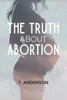 Libro The Truth About Abortion - T Anderson